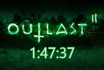 Спидран Outlast 2 (2017) за 1:47:37